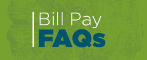 Bill Pay questions answered